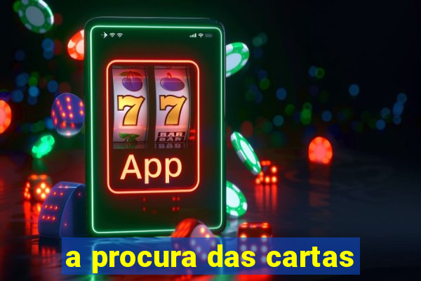 a procura das cartas